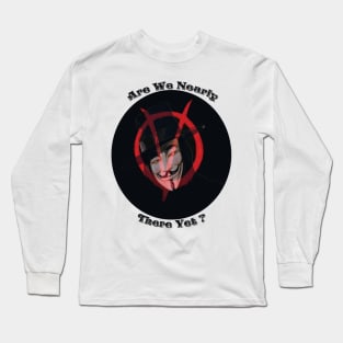 Are we nearly there yet? Long Sleeve T-Shirt